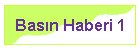 Bas�n Haberi 1